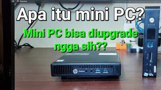 Apa itu mini PC? Apakah mini PC bisa di upgrade?