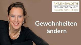 Antje Heimsoeth: Gewohnheiten ändern