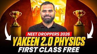 Yakeen 2.0 2026 - 1st Free Class of PHYSICS by MR SIR  || NEET 2026