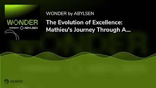 The Evolution of Excellence: Mathieu's Journey Through ABYLSEN