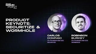 Breakpoint 2024: Product Keynote: Securitize & Wormhole (Carlos Domingo, Robinson Burkey)