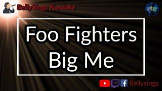 Foo Fighters - Big Me (Karaoke)