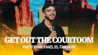 Get Out The Courtroom | Michael El-Takrori