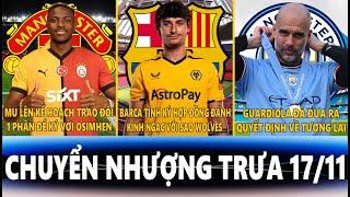 CHUYỂN NHƯỢNG TRƯA 17/11 | MU TRAO ĐỔI KÝ VỚI OSIMHEN, BARCA KÝ VỚI BUENO, PEP QUYẾT ĐỊNH TƯƠNG LAI