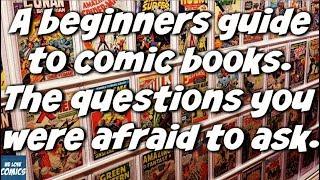 A beginners guide to comic collecting. The questions you were afraid to ask.