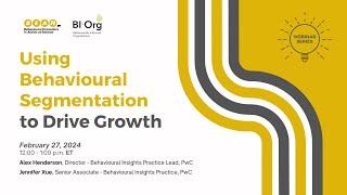 BEAR x BI Org Webinar: PwC - Alex Henderson and Jennifer Xue on Behavioural Segmentation