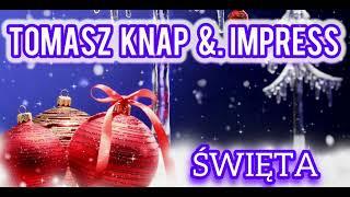 TOMASZ KNAP & IMPRESS - ŚWIĘTA /2024/