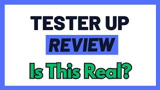 TesterUp Review - Is This Legit OR Fake? (Shocking Discovery!)