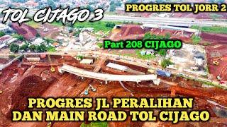 PROGRES JL PERALIHAN KRUKUT DAN TOL CIJAGO TAHAP 3 JORR 2