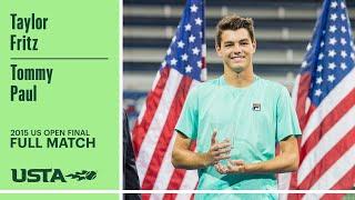 Taylor Fritz vs Tommy Paul Full Match | 2015 US Open Final