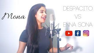 Despacito Cover Indian - Luis Fonsi, Daddy Yankee ft Justin Bieber & Enna Sona - by Mona