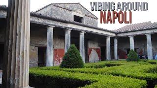 Vibing in Naples | Streets of Napoli, Vesuvio and Pompeii