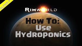 RimWorld Beginner's Guide | How To Use Hydroponics