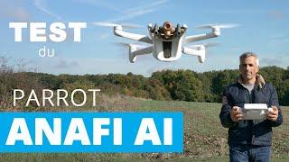 TEST du PARROT ANAFI AI : Un drone différent...