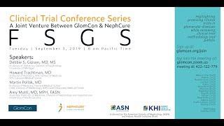 Clinical Trial Conference Series: FSGS