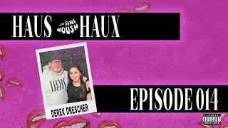 Picnics, Podcasting and Penitentiaries - Haus Haux Ep. #14 - Derek Drescher