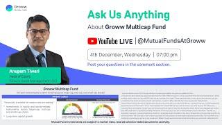 NFO - Groww Multicap Fund | Ask us anything