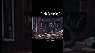 No such thing as Job security - Earl Nightingale