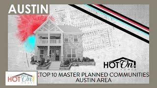 Top 10 Master Planned New Home Communities in the Austin Area