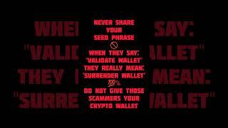 Never Share Your Seed Phrase