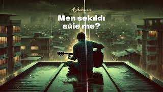 Aibek - Men sekıldı süie me? | Lyric video