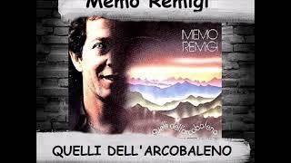 Memo Remigi "Quelli dell'arcobaleno"