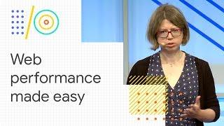 Web performance made easy (Google I/O '18)