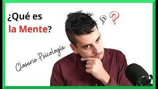 ¿Qué es la Mente en Psicología?