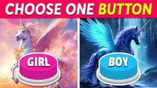 Choose One Button! GIRL or BOY Edition ️