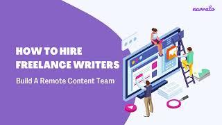 How to Hire Freelance Writers to Build A Remote Content Team