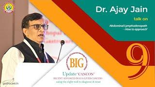 Dr. Ajay Jain talk about 'Abdominal Lymphadenopathy - how to approach', at BIG UPDATE CANCON 2024