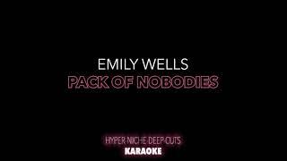 Emily Wells - Pack of Nobodies - Karaoke