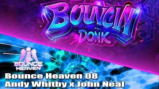 Bounce Heaven 08 with Andy Whitby x John Neal #Donk #Bounce