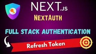 Full Stack Authentication with Next-Auth and Next.js : All You Need to Know