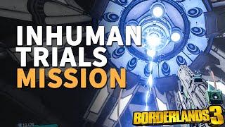 Inhuman Trials Borderlands 3 Mission