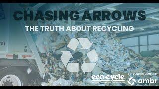 Chasing Arrows: The Truth About Recycling