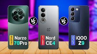 OnePlus Nord CE4 Vs Realmi Narzo 70 Pro Vs Vivo T3 I Spech Comparison | Review | Price