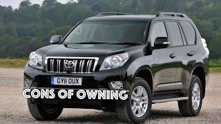 What are the cons of owning a Toyota Land Cruiser Prado 2009?