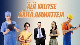 ÄLÄ VALITSE NÄITÄ AMMATTEJA 2025!