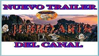 NUEVO TRAILER DEL CANAL JLBRO.ARTS