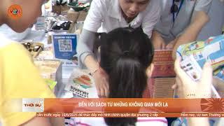 ĐẾN VỚI SÁCH TỪ NHỮNG KHÔNG GIAN MỚI LẠ | VTV5