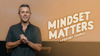 Mindset Matters | Pastor Daniel Floyd