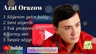 Azat Orazow MP3 toý aýdymlary