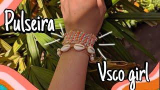 DIY Pulseira VSCO GIRL #4 ll Friendship Bracelets *Pulseira da amizade*