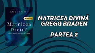 MATRICEA DIVINĂ DE GREGG BRADEN - CARTE AUDIO - PARTEA 2