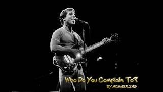 "Who Do You Complain To?" lyrics by Michaelplzno