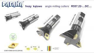 FREZY  KĄTOWE  R557.22-…DC.... PAFANA 2024. ANGLE MILLING CUTTERS  R557.22-…DC.... PAFANA 2024.