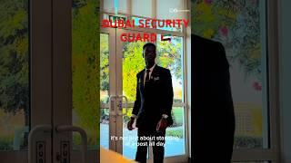 Dubai Security Guard- Day in a Life. #securityguardindubai #securityguard #dubailife #dubailifestyle