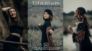 Titanium Portrait Presets│Lightroom Presets Free Download│Cinematic Dark Lightroom Presets