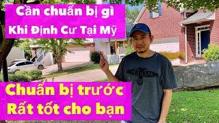 Phải Chuẩn Bị Những Điều Này Trước Khi Định Cư Mỹ Cuộc Sống Sẽ Như Mơ / # 75